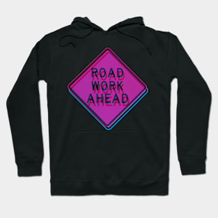 Road work ahead vaporwave Hoodie